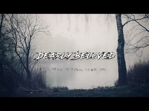 Dearly Beloved: A Lyrical Exploration of Love, Loss and Acceptance